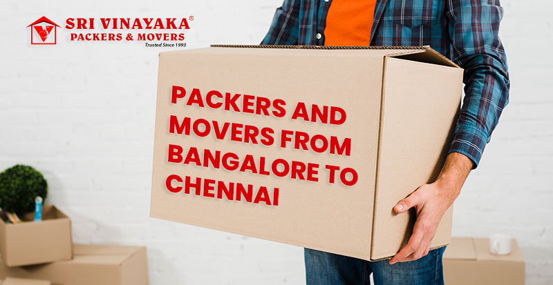 Packers And Movers From Bangalore To Chennai