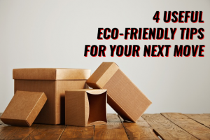 4 useful eco-friendly tips for your next move